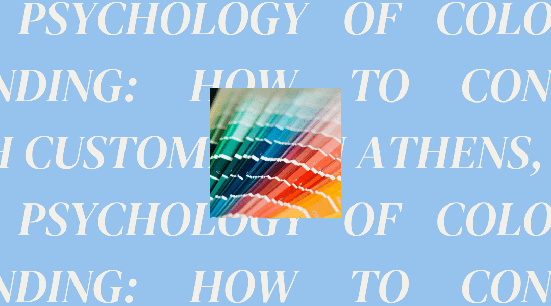 The Psychology of Color in Branding: How to Connect with Customers in Athens, GA